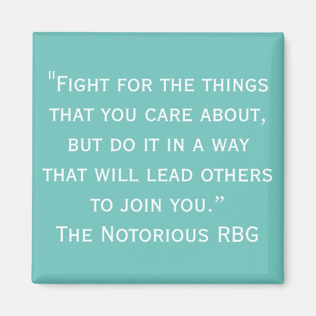 Notorious RBG Quote Magnet (Front)