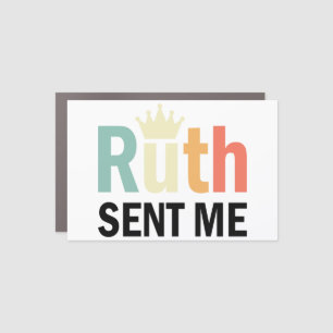 Notorious RBG, Ruth Bader Binsburg, Ruth Sent Me Car Magnet