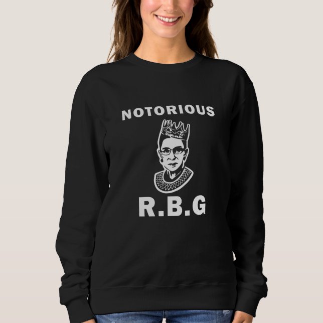 Notorious RBG Sweatshirt (Front)