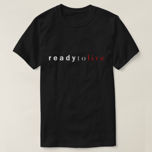 Notorious Ready To Live T_Shirt