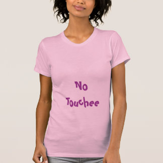 NoTouchee T-Shirt