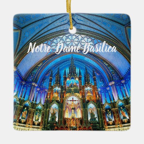 Notre_Dame Basilica Montreal Canada Ceramic Ornament