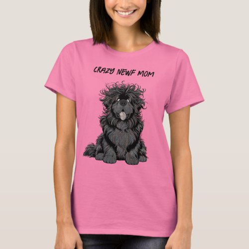 Notta Bear Crazy Newf Mom T_Shirt