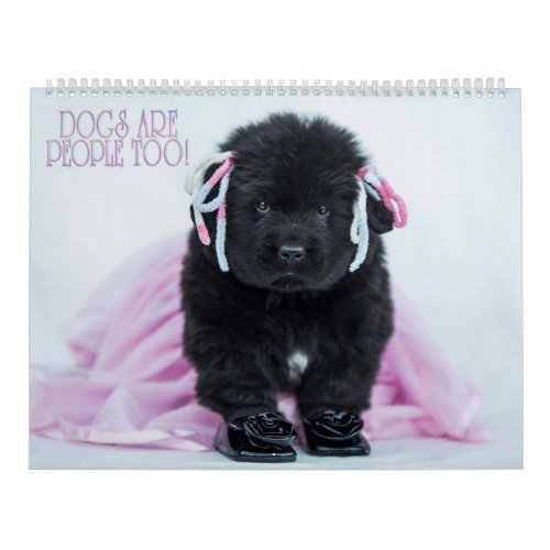 Notta Bear Dogs Are People Too Calendar