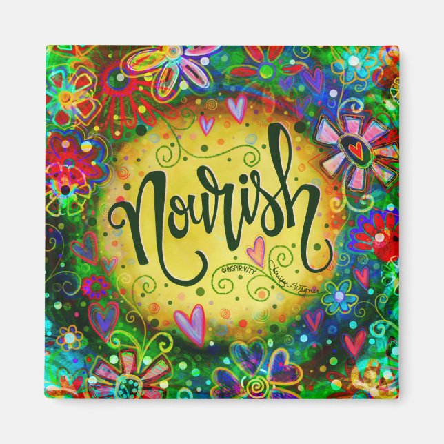 Nourish Pretty Floral Colorful Fun Inspirational Magnet (Front)