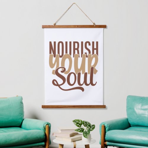 Nourish your soul beautiful motivational hanging tapestry