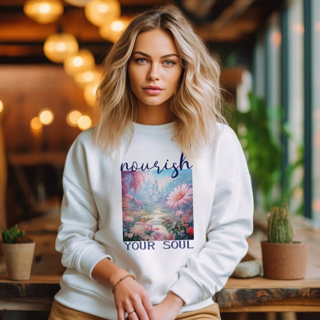 Nourish Your Soul Sweatshirt (Creator Uploaded)