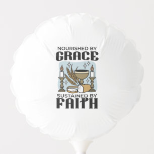Nourished by Grace, Sustained by Faith Design Balloon