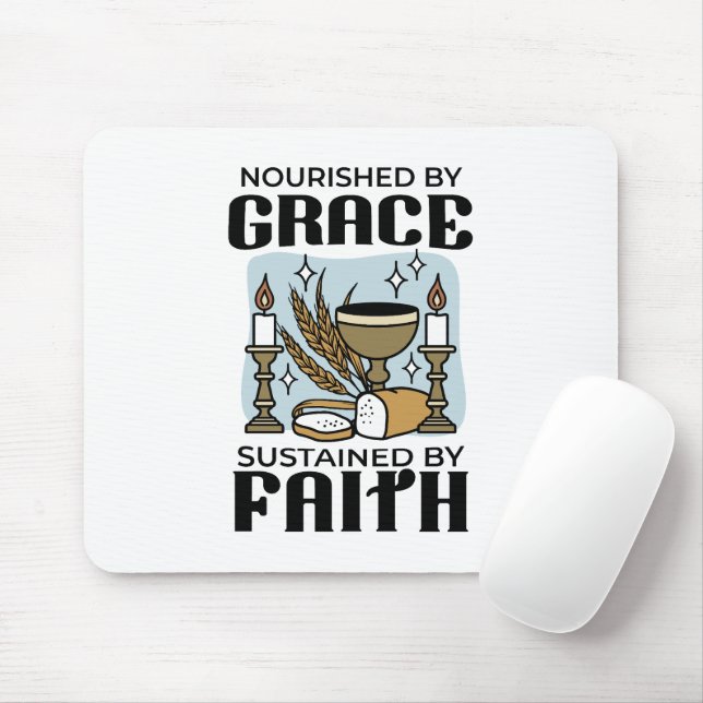 Nourished by Grace, Sustained by Faith Design Mouse Pad (With Mouse)