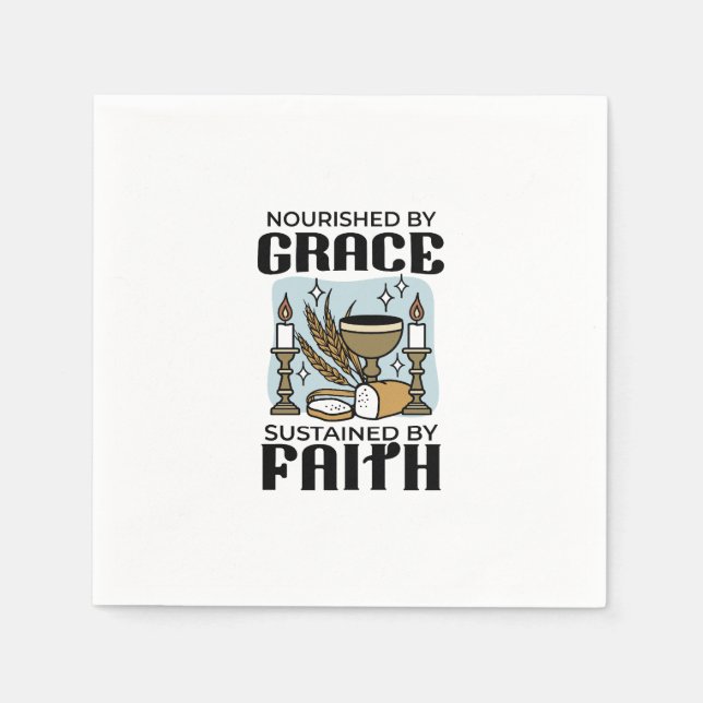 Nourished by Grace, Sustained by Faith Design Napkins (Front)