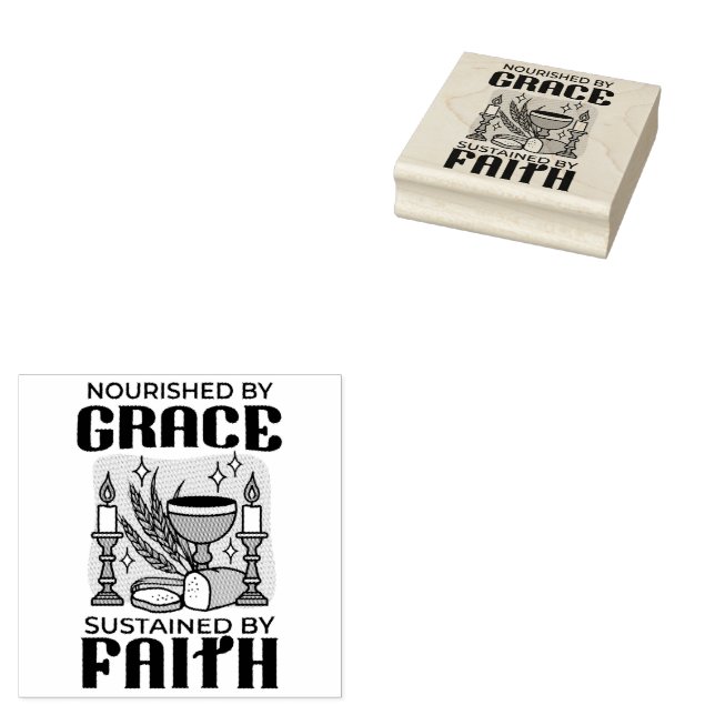 Nourished by Grace, Sustained by Faith Design Rubber Stamp (Stamped)