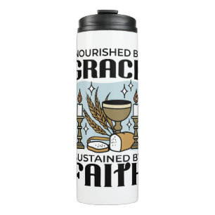 Nourished by Grace, Sustained by Faith Design Thermal Tumbler