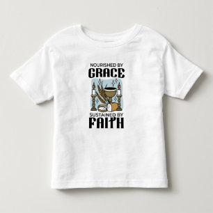 Nourished by Grace, Sustained by Faith Design Toddler T-shirt