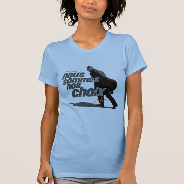 Nous Sommes Nos Choix Sartre T-Shirt (Front)