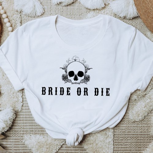 NOVA Skull Bride or Die Bachelorette Party T_Shirt