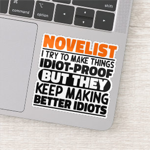 Novelist I Try To Make Things Funny Quote Novelist Sticker