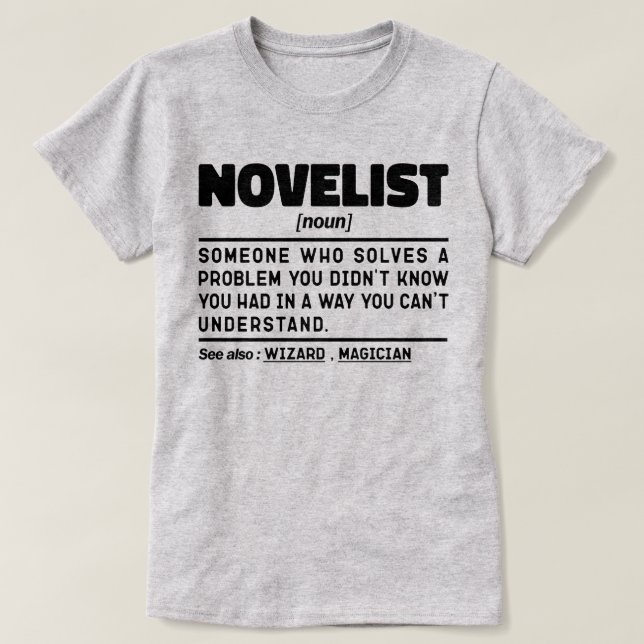 Novelist Noun Definition Creative Writing Cool T-Shirt (Design Front)