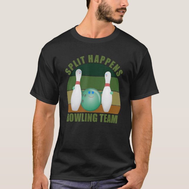 Novelty Funny Ten Pin Bowlers Team Split Happens B T-Shirt (Front)