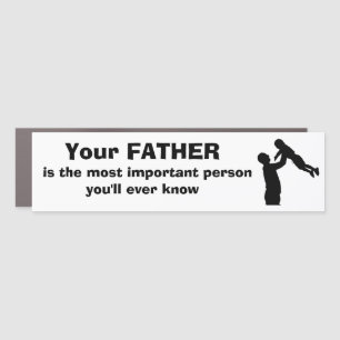 Novelty Gift YOUR FATHER MOST IMPORTANT PERSON Ca Car Magnet