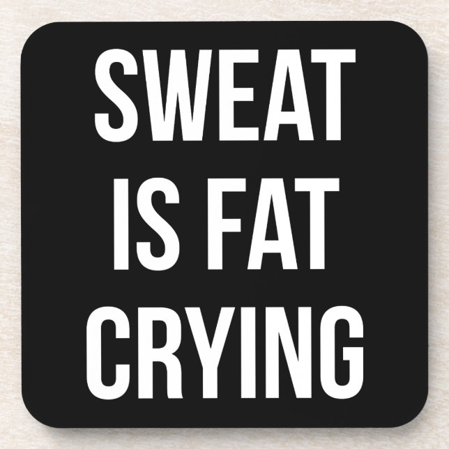 Novelty Gym - Sweat Is Fat Crying - Funny Workout Beverage Coaster (Front)