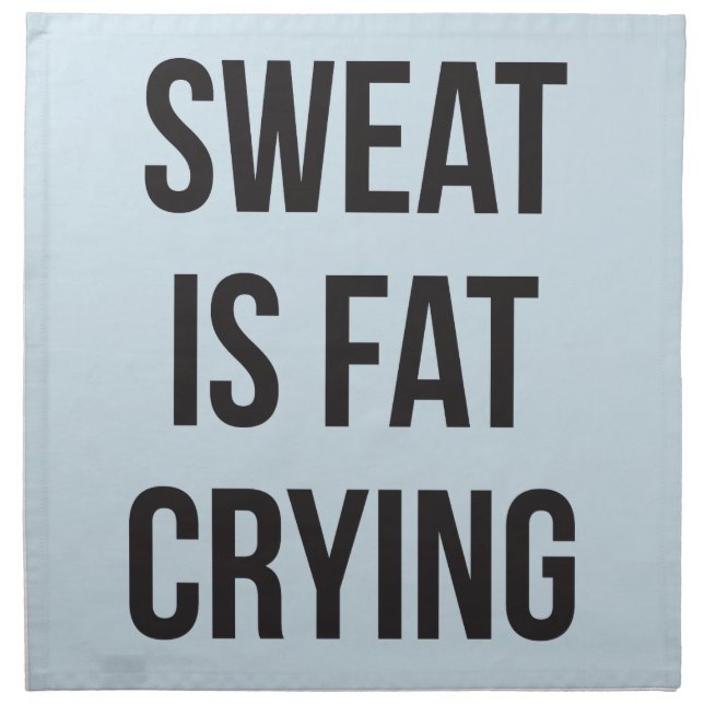 Novelty Gym - Sweat Is Fat Crying - Funny Workout Cloth Napkin (Front)