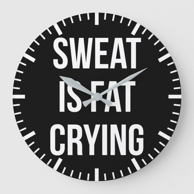 Novelty Gym - Sweat Is Fat Crying - Funny Workout Large Clock (Front)