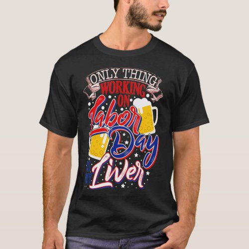 Novelty Labor Day Drinking  T_Shirt