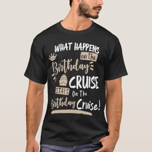 Novelty My Birthday Cruise Funny Cruise Design For T_Shirt