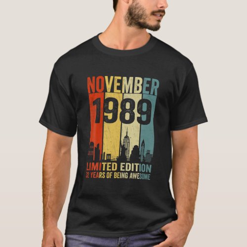 November 1989 Limited Edition 32 Years Of Being Aw T_Shirt
