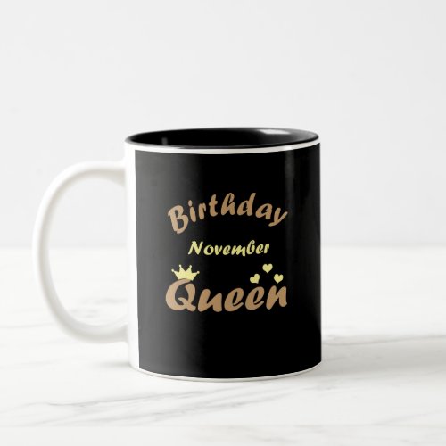 november birthday queen Two_Tone coffee mug