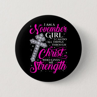 November Girl Funny Quote Saying Christian Button