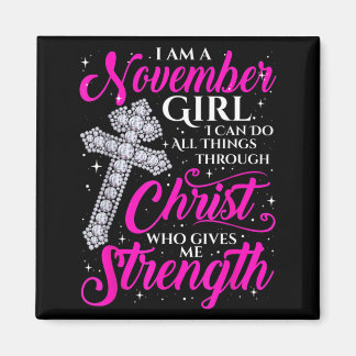 November Girl Funny Quote Saying Christian Magnet