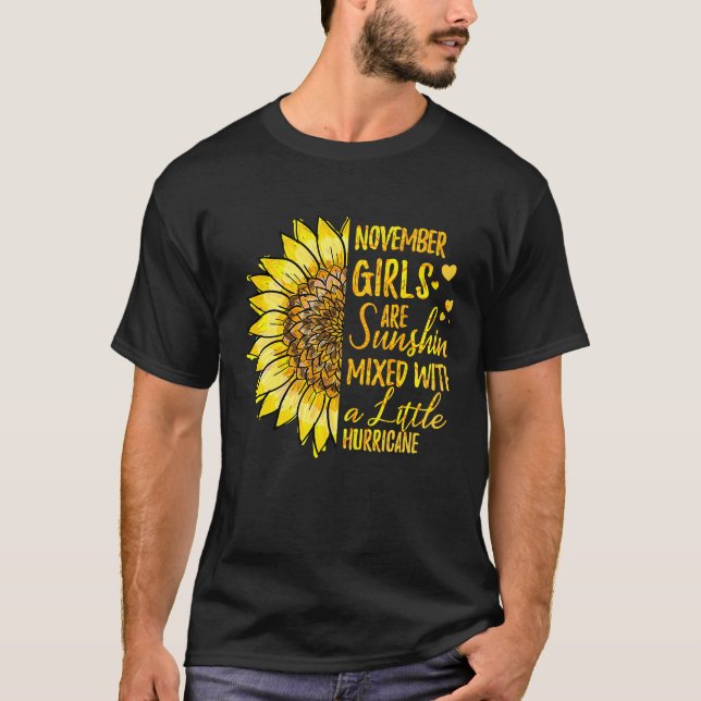 November Girls are Sunshine Mixed With a Little Hu T-Shirt (Front)