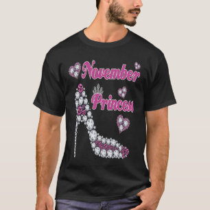 November Princess Happy Birthday High Heel Born No T-Shirt