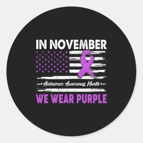 November We Wear Purple Alzheimerheimer Awareness  Classic Round Sticker