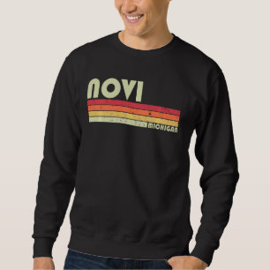 Novi Mi Michigan Funny City Home Roots  Retro 70s  Sweatshirt