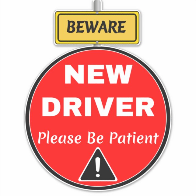 Novice New Driver Sign - Patience & Caution Beware Sticker (Front)