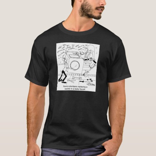 Novice Plumbers Install a Washer T-Shirt
