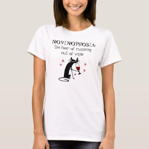 NOVINOPHOBIA Running Out of Wine Quote T_Shirt