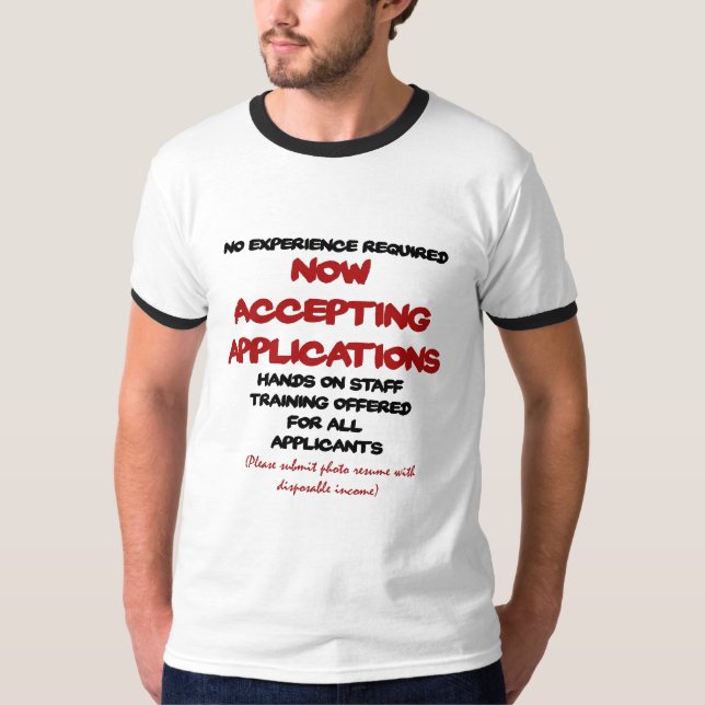 Now Accepting applications T-Shirt (Front)