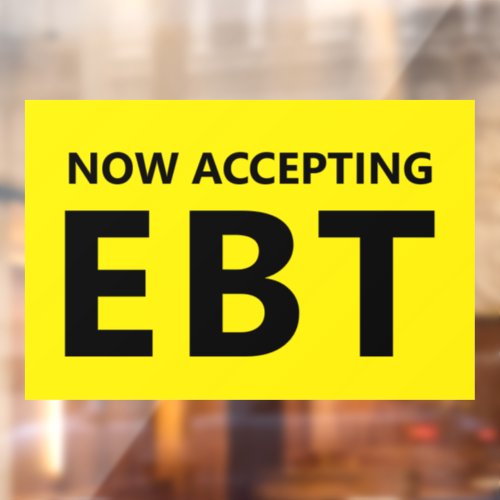 Now Accepting EBT Convenience Store Window Cling