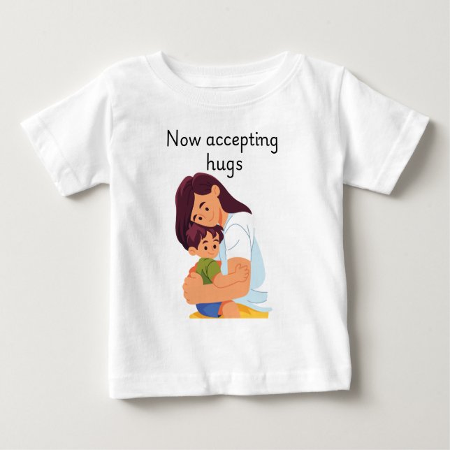 Now accepting hugs  baby T-Shirt (Front)