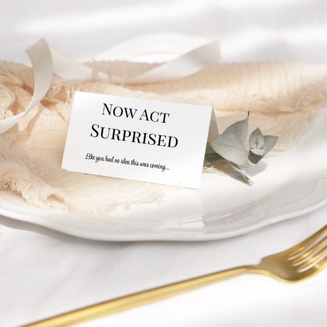 Now act like surprisedFunny maid of honor proposal Card (Creator Uploaded)