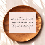 Now Act Suprised Be My Bridesmaid Funny Pink Invitation Postcard<br><div class="desc">Modern Will You Be My Bridesmaid proposal postcard featuring funny message.</div>