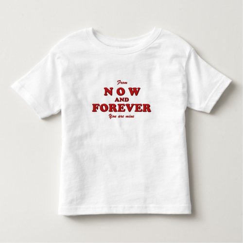 Now and forever 3 Toddler Fine Jersey T_Shirt