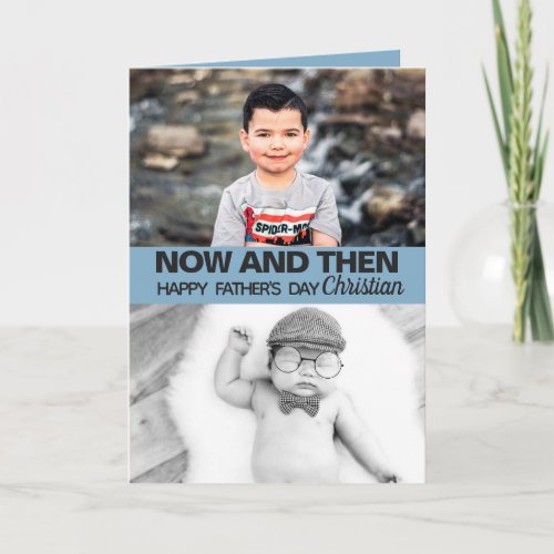 Now and then fathers day with sons pictures card