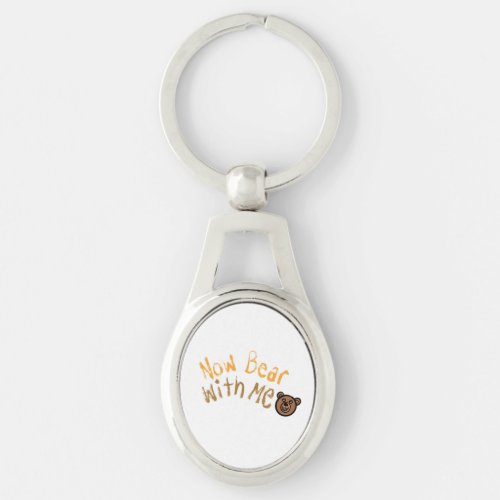 Now Bear with me  Keychain