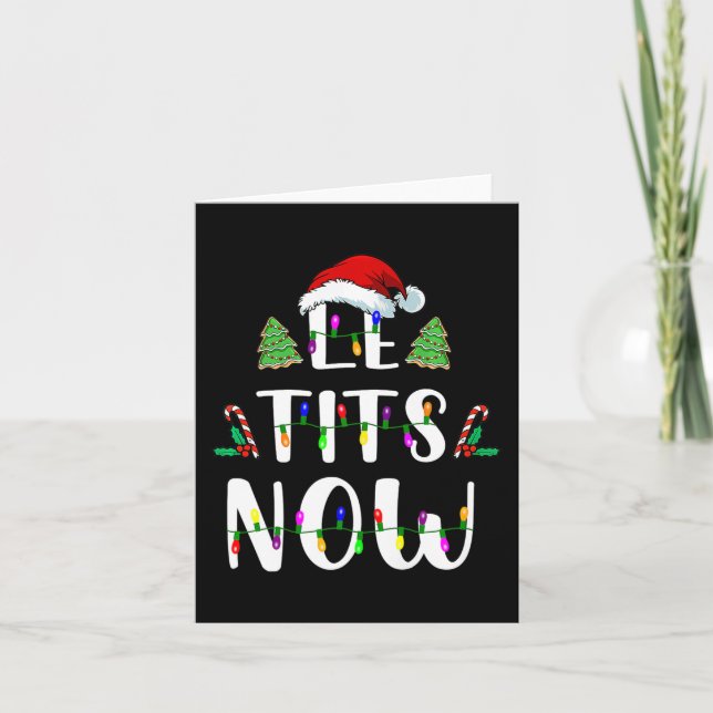 Now Christmas Let It Snow Ugly Fun Party  Card (Front)