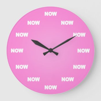 Now Clock (pink) by TheArtOfPamela at Zazzle