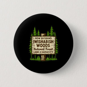Now Entering I Wishabish Woods National Forest Lan Button